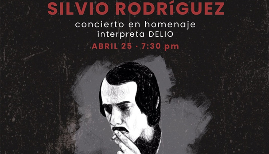 Segunda fecha homenaje a Silvio Rodríguez - DELIO